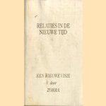 Relaties in de nieuwe tijd door Noach Zohra