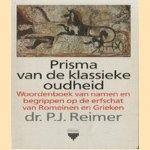 Prisma van de klassieke oudheid. Woordenboek van namen en begrippen op de erfschat van Romeinen en Grieken
P.J. Reimer
€ 5,00 Prisma van de klassieke oudheid. Woordenboek van namen en begrippen op de erfschat van Romeinen en Grieken
P.J. Reimer
€ 5,00