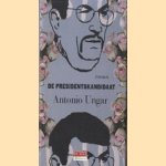 Presidentskandidaat
Antonio Ungar
€ 5,00 Presidentskandidaat
Antonio Ungar
€ 5,00