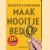 Maak nooit je bed op
Rik Kuiper e.a.
€ 5,00 Maak nooit je bed op
Rik Kuiper e.a.
€ 5,00