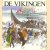 De Vikingen. De laatste en meest onthullende ontdekkingen welke gedaan werden over de Vikingen
A.B. Nordbok
€ 8,00 De Vikingen. De laatste en meest onthullende ontdekkingen welke gedaan werden over de Vikingen
A.B. Nordbok
€ 8,00