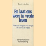 En laat ons weer in vrede leven. Pastoraal omgaan met vragen van oorlog en vrede
Coert H. Lindijer
€ 5,00 En laat ons weer in vrede leven. Pastoraal omgaan met vragen van oorlog en vrede
Coert H. Lindijer
€ 5,00