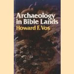 Archaeology in Bible Lands
Howard F. Vos
€ 5,00 Archaeology in Bible Lands
Howard F. Vos
€ 5,00