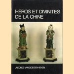 Heros et divinites de la Chine
Jacques van Goidsenhoven
€ 22,50 Heros et divinites de la Chine
Jacques van Goidsenhoven
€ 22,50