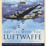 Battles with the Luftwaffe the bomber campaign against Germany 1942 - 1945
Theo Boiten e.a.
€ 19,00 Battles with the Luftwaffe the bomber campaign against Germany 1942 - 1945
Theo Boiten e.a.
€ 19,00
