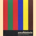 Amandebele: Farbsignale Aus Südafrika / Signals of Color from South Africa
Vusi D. Mchunu
7,00 €