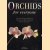 Orchids for every one. A practical guide to growing and caring for over 200 of the world's most beautiful plants door Jack Kramer