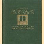 Huisraad en Binnenhuis in Nederland in vroegere eeuwen
K. Sluyterman
€ 15,00 Huisraad en Binnenhuis in Nederland in vroegere eeuwen
K. Sluyterman
€ 15,00