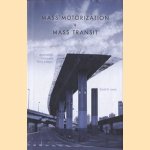 Mass motorization + mass transit: an American history and policy analysis
David W. Jones
€ 11,00