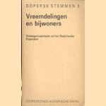 Vreemdelingen en bijwoners Vredesgetuigenissen uit het Nederlandse doperdom. Doperse stemmen 3 door Sjouke Voolstra