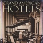 Grand American hotels door Catherine Donzel