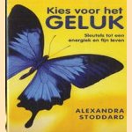 Kies voor het geluk. Sleutels tot een energiek en fijn leven
Alexandra Stoddard
€ 5,00 Kies voor het geluk. Sleutels tot een energiek en fijn leven
Alexandra Stoddard
€ 5,00