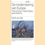 De modernisering van Europa. Twee eeuwen maatschappijgeschiedenis
H. van Dijk
€ 5,00 De modernisering van Europa. Twee eeuwen maatschappijgeschiedenis
H. van Dijk
€ 5,00