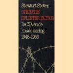 Operatie splinter factor. De CIA en de koude oorlog 1948-1953
Stewart Steven
€ 5,00 Operatie splinter factor. De CIA en de koude oorlog 1948-1953
Stewart Steven
€ 5,00