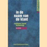 In de naam van de klant. Costomer based technology
Hans Scholten
€ 5,00