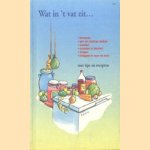 Wat in 't vat zit . . . met tips en recepten
Jannie Eskes
€ 5,00 Wat in 't vat zit . . . met tips en recepten
Jannie Eskes
€ 5,00