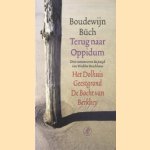 Terug Naar Oppidum. Drie romans over de jeugd vanm Winkler Brockhaus: Het Dolhuis; Geestgrond; De Bocht van Berkhey
Boudewijn Buch
€ 6,00 Terug Naar Oppidum. Drie romans over de jeugd vanm Winkler Brockhaus: Het Dolhuis; Geestgrond; De Bocht van Berkhey
Boudewijn Buch
€ 6,00