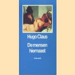 De mensen hiernaast
Hugo Claus
€ 5,00 De mensen hiernaast
Hugo Claus
€ 5,00