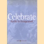 Celebrate. Apollo in feestgewaad
Noud van den Boer e.a.
€ 7,50 Celebrate. Apollo in feestgewaad
Noud van den Boer e.a.
€ 7,50