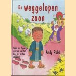 De weggelopen zoon
Andy Robb
€ 5,00 De weggelopen zoon
Andy Robb
€ 5,00