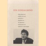 Een zondagskind. Uitleg-columns van Jacques Wallage gebundeld ter gelegenheid van zijn afscheis als staatssecretaris van onderwijs en wetenschappen
Jacques Wallage
€ 5,00 Een zondagskind. Uitleg-columns van Jacques Wallage gebundeld ter gelegenheid van zijn afscheis als staatssecretaris van onderwijs en wetenschappen
Jacques Wallage
€ 5,00