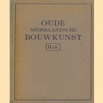 Oude Nederlandsche Bouwkunst in het bezit van de vereeniging "Hendrick de Keyser"
diverse auteurs
€ 6,00 Oude Nederlandsche Bouwkunst in het bezit van de vereeniging "Hendrick de Keyser"
diverse auteurs
€ 6,00
