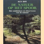 De natuur op het spoor. Het ontdekken en observeren van de natuur
Ken Hoy
€ 5,00 De natuur op het spoor. Het ontdekken en observeren van de natuur
Ken Hoy
€ 5,00