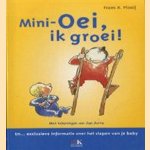 Mini-Oei, ik groei!
Frans X. Plooij
€ 5,00