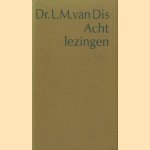 Acht lezingen
Dr. L.M. van Dis
€ 5,00