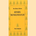 Restoring the Wholeness of Life
Han Maitreya Stiekema
€ 7,00 Restoring the Wholeness of Life
Han Maitreya Stiekema
€ 7,00