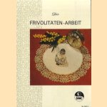 Die Frivolitäten-Arbeit
diverse auteurs
€ 11,00