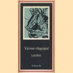 Val voor vliegengod
Lucebert
€ 5,00 Val voor vliegengod
Lucebert
€ 5,00