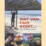 Wat van Fair komt. . . Een culinaire wereldreis
Ramon Beuk
€ 5,00 Wat van Fair komt. . . Een culinaire wereldreis
Ramon Beuk
€ 5,00
