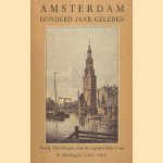 Amsterdam honderd jaar geleden. Dertig afbeeldingen naar de originele litho's van W. Hekking jr (1825-1904) door W. Hekking jr.