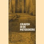 Graven in de Pieterskerk. Een verslag.
H.H. Vos
€ 5,00 Graven in de Pieterskerk. Een verslag.
H.H. Vos
€ 5,00