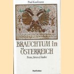 Brauchtum in Österreich, feste, sitten, glaube
Paul Kaufmann
€ 6,00