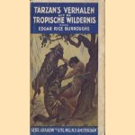 Tarzan's verhalen uit de tropische wildernis
Edgar Rice Burroughs
€ 15,00
