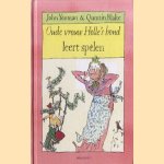 Oude vrouw Holle's hond leert spelen
John Yeoman
€ 5,00 Oude vrouw Holle's hond leert spelen
John Yeoman
€ 5,00