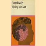 Tijding van ver
F. Bordewijk
€ 5,00 Tijding van ver
F. Bordewijk
€ 5,00