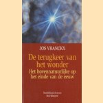 Terugkeer van het wonder. Het bovennatuurlijke op het einde van de eeuw. door Jos Vranckx