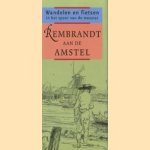 Wandelen en fietsen in het spoor van de meester. Rembrandt aan de Amstel
Paul Spies e.a.
€ 5,00 Wandelen en fietsen in het spoor van de meester. Rembrandt aan de Amstel
Paul Spies e.a.
€ 5,00