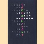 Liever geen bloemen. Terugblik van een theaterman
Egbert van Paridon
€ 6,00 Liever geen bloemen. Terugblik van een theaterman
Egbert van Paridon
€ 6,00