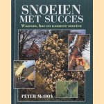 Snoeien met succes, Waarom, hoe en wanneer snoeien
Peter McHoy
€ 5,00 Snoeien met succes, Waarom, hoe en wanneer snoeien
Peter McHoy
€ 5,00