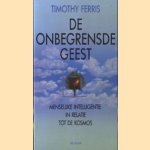 De onbegrensde geest menselijke intelligentie in relatie tot de kosmos
Timothy Ferris
€ 5,00 De onbegrensde geest menselijke intelligentie in relatie tot de kosmos
Timothy Ferris
€ 5,00