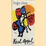 Karel Appel schilder
Hugo Claus
€ 5,00 Karel Appel schilder
Hugo Claus
€ 5,00