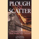Plough & Scatter. The Diary-Journal of a First World War Gunner
J. Ivor Hanson e.a.
€ 8,00