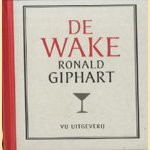 De wake door Ronald Giphart