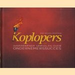 Koplopers inspirerende verhalen over ondernemerssucces
Inge Nirvana Hardeman
€ 5,00 Koplopers inspirerende verhalen over ondernemerssucces
Inge Nirvana Hardeman
€ 5,00