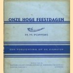 Onze hoge feestdagen. Een toelichting op de diensten
M.M. Poppers
€ 5,00 Onze hoge feestdagen. Een toelichting op de diensten
M.M. Poppers
€ 5,00