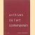 Archives de lárt contemporain
diverse auteurs
€ 10,00 Archives de lárt contemporain
diverse auteurs
€ 10,00
